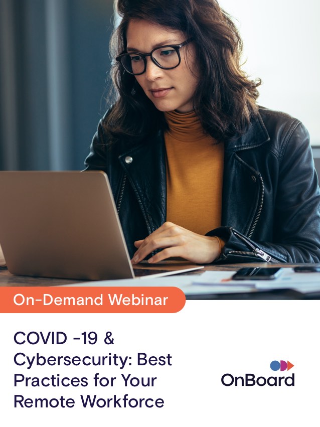 COVID -19 & Cybersecurity: Best Practices for Your Remote Workforce