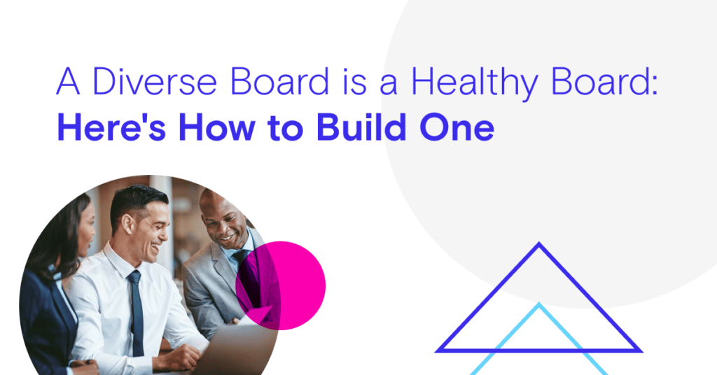 A diverse board is a healthy board
