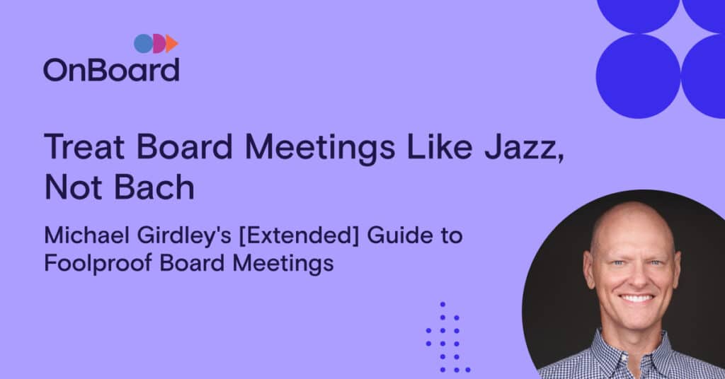 Michael Girdley foolproof board meetings