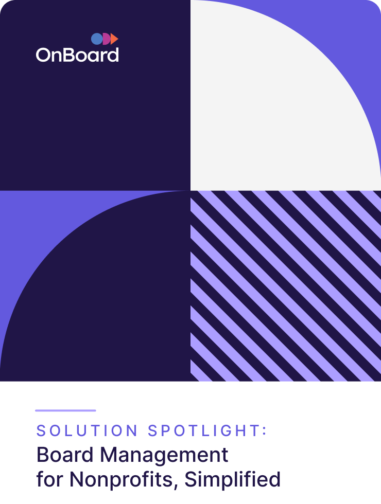 Board Management for Nonprofits, Simplified: An OnBoard Solution Spotlight | March 25th 1:00pm ET