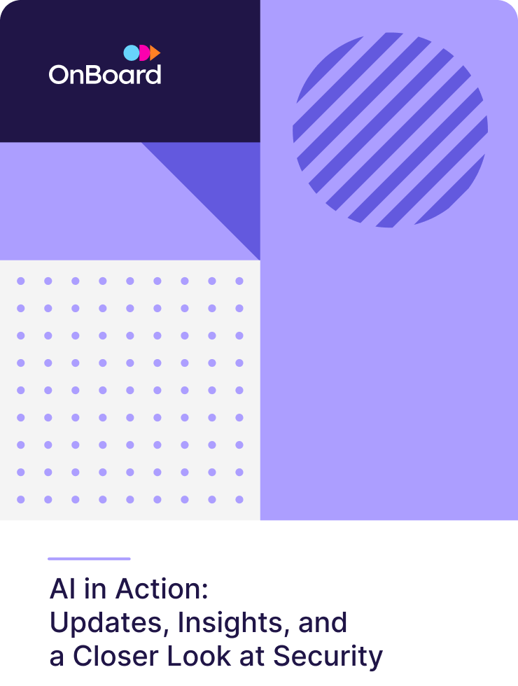 Inside OnBoard: AI in Action: Updates, Insights, and a Closer Look at Security | June 25th 1:00pm ET