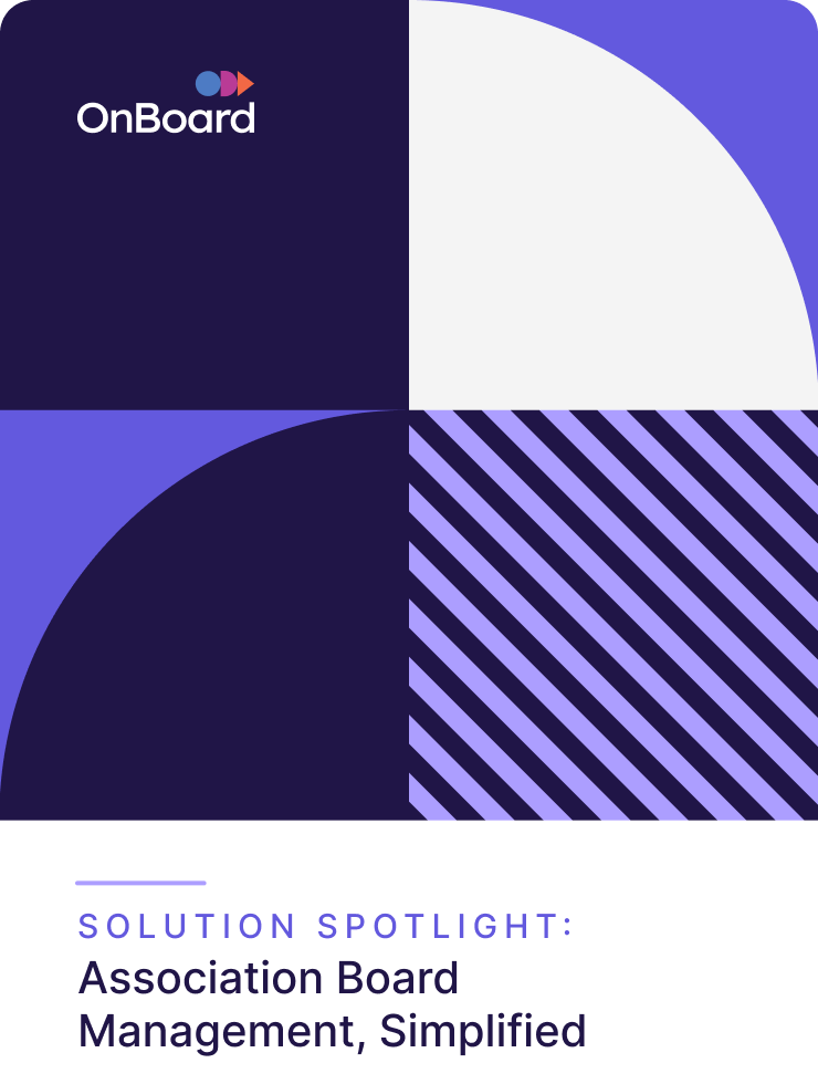 Association Board Management, Simplified: An OnBoard Solution Spotlight | June 24th 1:00pm ET