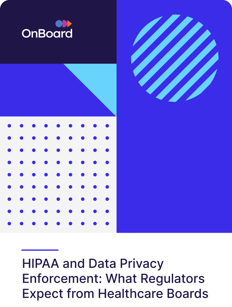 HIPAA and Data Privacy Enforcement: What Regulators Expect from Healthcare Boards